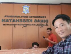 KADIS KESEHATAN KOTA SURABAYA TIDAK DAPAT DIKONFIRMASI, TERKAIT PEKERJAAN REHABILITASI DAN PEMELIHARAAN PUSKESMAS TAMBAKREJO